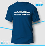 Ask The Lazy Guy Unisex T-Shirt