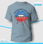 Bleed Red White And Blue Flag Lips Unisex T-Shirt