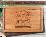Im A Fungi  Mushroom Funny Personalized Wood Cutting Board