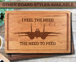 The Need To Feed F-18 Tomcat Personalized Wood Cutting Board